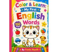Color & Learn: My First English Words: 150 Pages