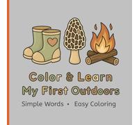 Color & Learn: My First Outdoors: Simple Words & Easy Coloring for Toddlers