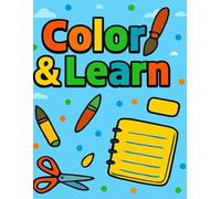 Color & Learn: School Supplies Coloring Book for Kids Ages 3-7