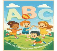 Color & Learn: The Portuguese Alphabet Adventure