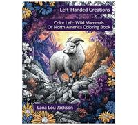Color Left: Wild Mammals of North America: 40 Unique Images (Color Left: Coloring Books Made Specifically For Left-Handed People)
