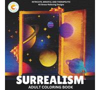 Color Matters Adult Coloring Book: 40 Intricate Surrealist Art Illustrations for Stress Relief & Relaxation (Faces of Illusion Series)