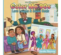 Color Me 90s: Laugh, Love, and Squad Goals