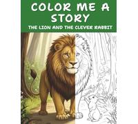 Color Me A Story: The Lion and The Clever Rabbit