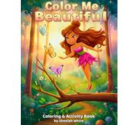 Color Me Beautiful: Coloring & Activity Book