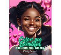 Color me Beautiful Coloring Book: Beautiful illustrations of confidence black girls with biblical affirmations
