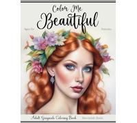 Color Me Beautiful Coloring Book: Grayscale for Adults