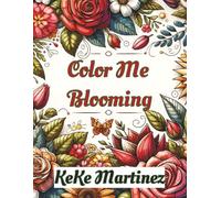 Color Me Blooming: 50 soothing floral images| Pages are single-sided | Blank pages are intentionally included to prevent bleed-through