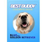 Color Me Blue: The Golden Retriever Coloring Collection