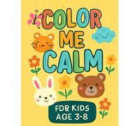 Color Me Calm: A Mindful Coloring Book for All Ages: Mystical Creatures, Dreamy Scenes & Magical Patterns to Calm the Soul