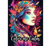 Color Me Calm: Inspirational quotes coloring book: Calm anxiety, support mental health and self esteem in teens and adults. (Health & Relaxation)