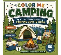 Color Me Camping: A Cozy Collection of Camping Gear to Color