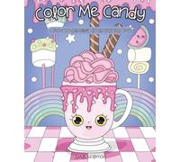 Color Me Candy: A Fun and Whimsical Candy Coloring Book
