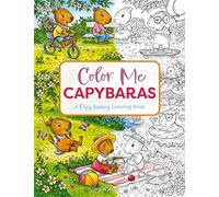 Color Me Capybaras: A Capy-tivating Coloring Book (Motivational Capybara Coloring Book For Personal Growth and Development)