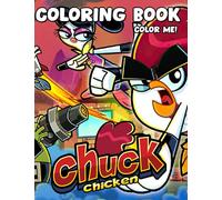 Color Me! - Chuck Chicken Coloring Book: Amazing gift for kids and toddlers and adults | High Quality for enjoy and relaxing