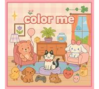 Color me Coloring Book for Kids, Teens & Adults: 40 Fun Pages with Animals, sweet Scenes for fun & Unwinding