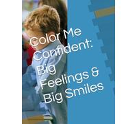 Color Me Confident: Big Feelings & Big Smiles