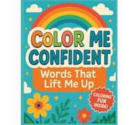 Color Me Confident: Words That Lift Me Up Coloring Book