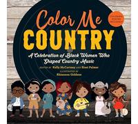 Color Me Country: A Celebration of Black Women Who Shaped Country Music