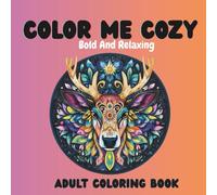 Color Me Cozy: Adult Coloring Book