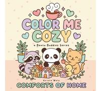 Color Me Cozy: Comforts of Home (a Bento Buddies Series)