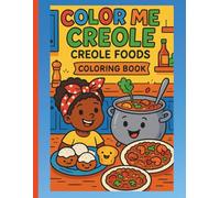 Color Me Creole: "Creole Foods" Coloring Book