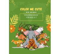 Color Me Cute Big Animal Coloring Book for Kids: 250 Easy-to-Color Pages with Baby Animals, Pets, and More - Ideal for Little Artists Ages 4-8