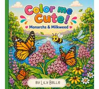 Color Me Cute!: Monarchs & Milkweed