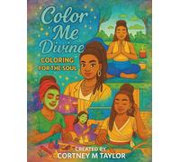 Color Me Divine: Coloring for the Soul