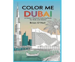 Color Me Dubai: A Dubai-Themed coloring book for kids and adults