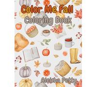 Color Me Fall Coloring Book: Fall Into Harvest Time