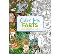 Color Me Farts: A Hilarious Adult Coloring Book (Color Me Coloring Books)