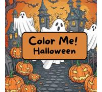 color me halloween: a spooky coloring book (Spooky Images of Witches, Ghosts, Haunted Houses, and More - With Quotes!) (Keepsake Coloring Books)