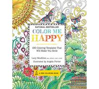 Color Me Happy: 100 Coloring Templates That Will Make You Smile (2) (A Zen Coloring Book)