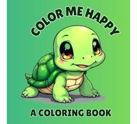 Color Me Happy: A Fun-Filled Coloring Adventure for Kindergarten Kids"