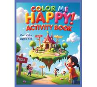 Color Me Happy! Activity Book: Adventures, Learning & Fun Coloring