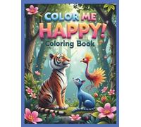 Color Me Happy! Coloring Book: Animals Adventures