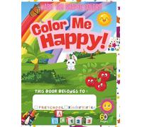 Color Me Happy: For Preschool and Kindergarten