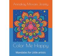 Color Me Happy: Mandalas for Little artists