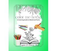 Color Me Herbal: A Coloring Guide to Medicinal Plants