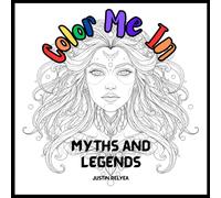 Color Me In: Myths and Legends