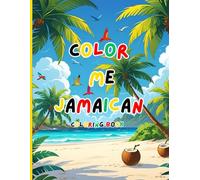 Color Me Jamaican Coloring Book: Explore Jamaica’s Beauty One Page at a Time
