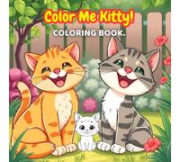 Color Me Kitty!: A Fun Coloring Book for Cat-Loving Kids