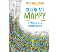 Color Me Mappy : A Cartographic Coloring Book