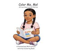 Color Me, Me!: African American Girl Edition