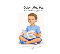 Color Me, Me!: Mixed Heritage Boy Edition (Color Me, Me! Irish American Boy Edition)