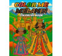 Color Me Melanin Coloring Book: Black Girl Coloring Book Everyday Magic & African American Women: Motivating melanin magic coloring book with 100 ... adults & teen girls, I Am Black Woman themes