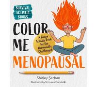 Color Me Menopausal by Shirley Serban - 9780760392485