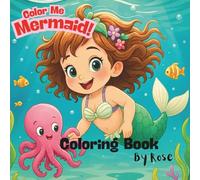 Color Me Mermaid!: Cute Coloring Book Page With Adorable Girls And Animal Friends Under The Sea