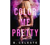 Color Me Pretty: A Father's Best Friend Romance